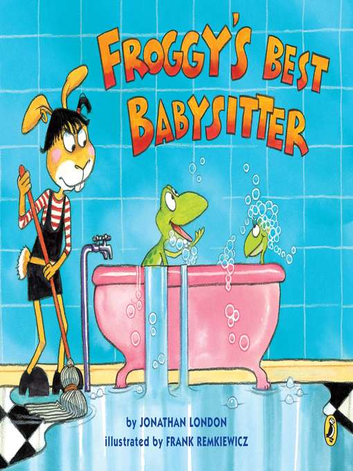 Title details for Froggy's Best Babysitter by Jonathan London - Available